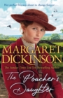 The Poacher's Daughter : The Heartwarming Page-turner From One of the UK's Favourite Saga Writers - eBook