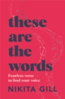 These Are the Words : Fearless verse to find your voice - eBook