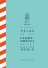 A Brief Atlas of the Lighthouses at the End of the World - eBook