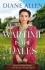 Wartime in the Dales : A gritty, heart-warming Yorkshire saga set in World War Two - Book
