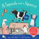 A Squash and a Squeeze: A Push, Pull and Slide Book - Book