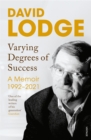 Varying Degrees of Success : The new memoir from one of Britain’s best loved writers - Book