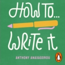How To Write It : Work With Words - eAudiobook