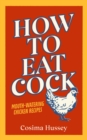 How to Eat Cock - Book