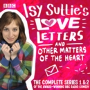 Isy Suttie's Love Letters & Other Matters of the Heart : The complete series 1 and 2 of the award-winning BBC Radio comedy - eAudiobook