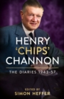 Henry ‘Chips’ Channon: The Diaries (Volume 3): 1943-57 - eBook