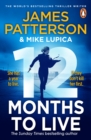 12 Months to Live : A knock-out new series from James Patterson - Book