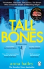 Tall Bones : The engrossing, hauntingly beautiful Sunday Times bestseller - Book