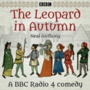 The Leopard in Autumn : A BBC Radio 4 comedy drama - eAudiobook