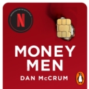 Money Men : A Hot Startup, A Billion Dollar Fraud, A Fight for the Truth - eAudiobook
