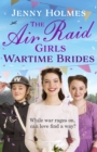 The Air Raid Girls: Wartime Brides : An uplifting and joyful WWII saga romance (The Air Raid Girls Book 3) - eBook