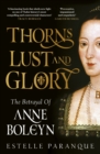 Thorns, Lust and Glory : The betrayal of Anne Boleyn - eBook