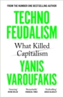 Technofeudalism : What Killed Capitalism - eBook
