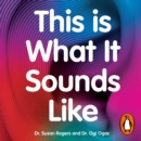 This Is What It Sounds Like : What the Music You Love Says About You - eAudiobook