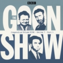 The Goon Show Compendium Volume Five: Series 7, Part 1 : Episodes from the classic BBC radio comedy series - eAudiobook