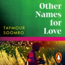 Other Names for Love : ‘Exceptional’ Sunjeev Sahota - eAudiobook