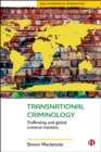 Transnational Criminology : Trafficking and Global Criminal Markets - eBook