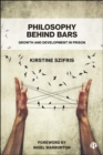 Philosophy Behind Bars : Growth and Development in Prison - eBook