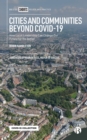 Cities and Communities Beyond COVID-19 : How Local Leadership Can Change Our Future for the Better - Book