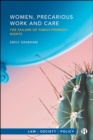 Women, Precarious Work and Care : The Failure of Family-friendly Rights - eBook