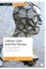 Labour Law and the Person : An Agenda for Social Justice - Book