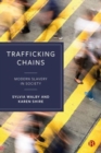 Trafficking Chains : Modern Slavery in Society - Book