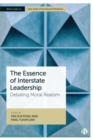 The Essence of Interstate Leadership : Debating Moral Realism - Book