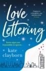 Love Lettering : The charming feel-good rom-com that will grab hold of your heart and never let go - Book