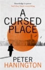 A Cursed Place : A page-turning thriller of the dark world of cyber surveillance - Book
