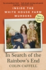 In Search of the Rainbow's End : Inside the White House Farm Murders - Book