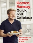 Gordon Ramsay Quick & Delicious : 100 recipes in 30 minutes or less - eBook