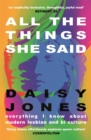 All The Things She Said : Everything I Know About Modern Lesbian and Bi Culture - Book