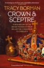 Crown & Sceptre : A New History of the British Monarchy from William the Conqueror to Charles III - eBook