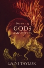Dreams of Gods and Monsters : The Sunday Times Bestseller. Daughter of Smoke and Bone Trilogy Book 3 - Book