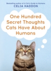 One Hundred Secret Thoughts Cats have about Humans - eBook