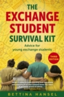 The Exchange Student Survival Kit : Advice for your International Exchange Experience - Book