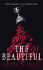 The Beautiful : From New York Times bestselling author of Flame in the Mist - eBook