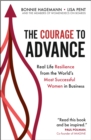 The Courage to Advance : Real life resilience from the world's most successful women in business - Book