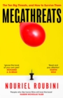 Megathreats : Our Ten Biggest Threats, and How to Survive Them - Book