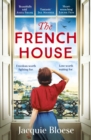 The French House : The captivating and heartbreaking wartime love story and Richard & Judy Book Club pick - Book