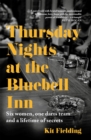 Thursday Nights at the Bluebell Inn : A novel of love, loss and the power of female friendship - Book