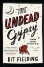 The Undead Gypsy : The darkly funny Own Voices novel - Book