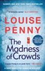 The Madness of Crowds : thrilling and page-turning crime fiction from the author of the bestselling Inspector Gamache novels - eBook