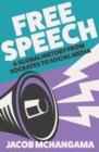 Free Speech : A Global History from Socrates to Social Media - Book