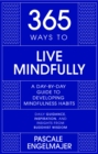 365 Ways to Live Mindfully : A Day-by-day Guide to Mindfulness - eBook
