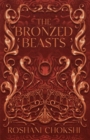 The Bronzed Beasts : The finale to the New York Times bestselling The Gilded Wolves - eBook