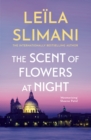 The Scent of Flowers at Night : a stunning new work of non-fiction from the bestselling author of Lullaby - Book