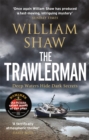 The Trawlerman : a Dungeness mystery starring DS Alexandra Cupidi - Book
