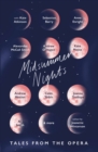 Midsummer Nights: Tales from the Opera: : with Kate Atkinson, Sebastian Barry, Ali Smith & more - eBook