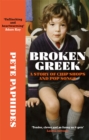 Broken Greek : A Story of Chip Shops and Pop Songs - Book